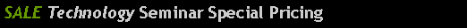Text Box: SALE Technology Seminar Special Pricing 